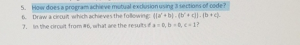 5 5. 6. 7. How does a program achieve mutual exclusion
