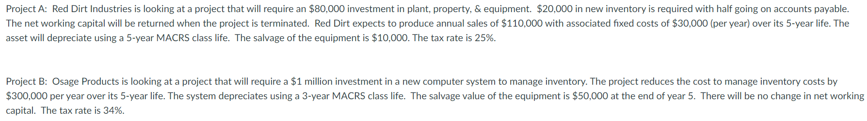  Project A: Red Dirt Industries is looking at a project that