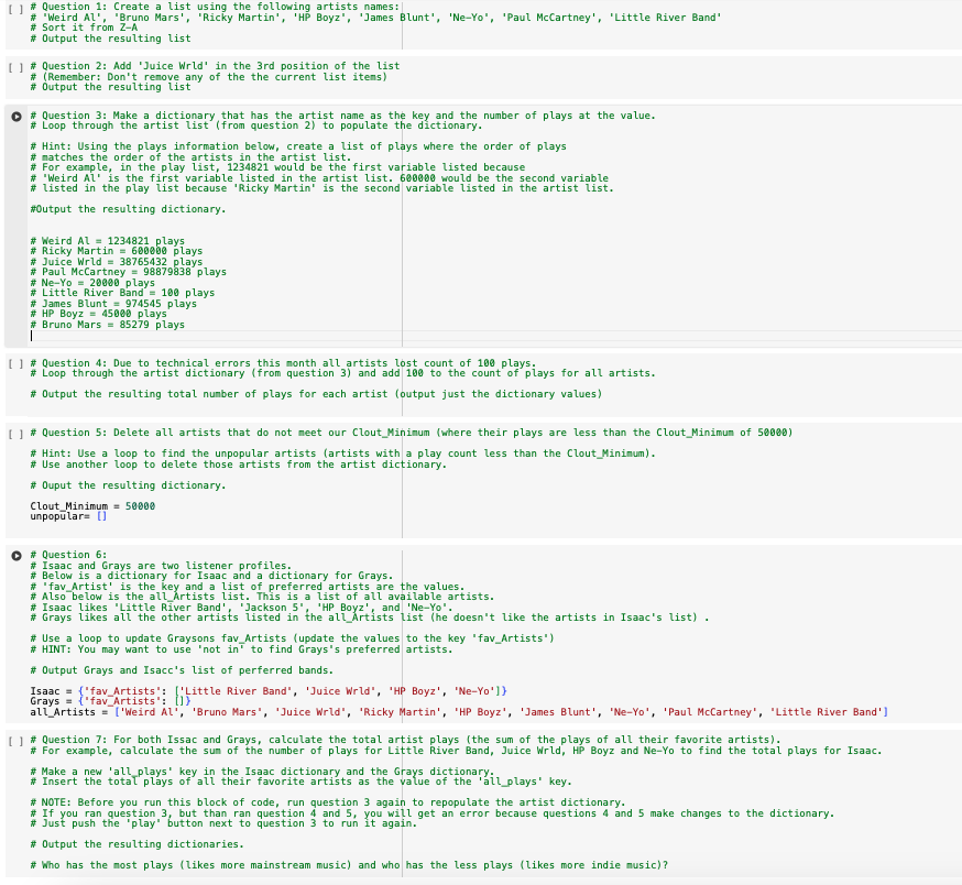  # Question 1: Create a list using the following artists names: