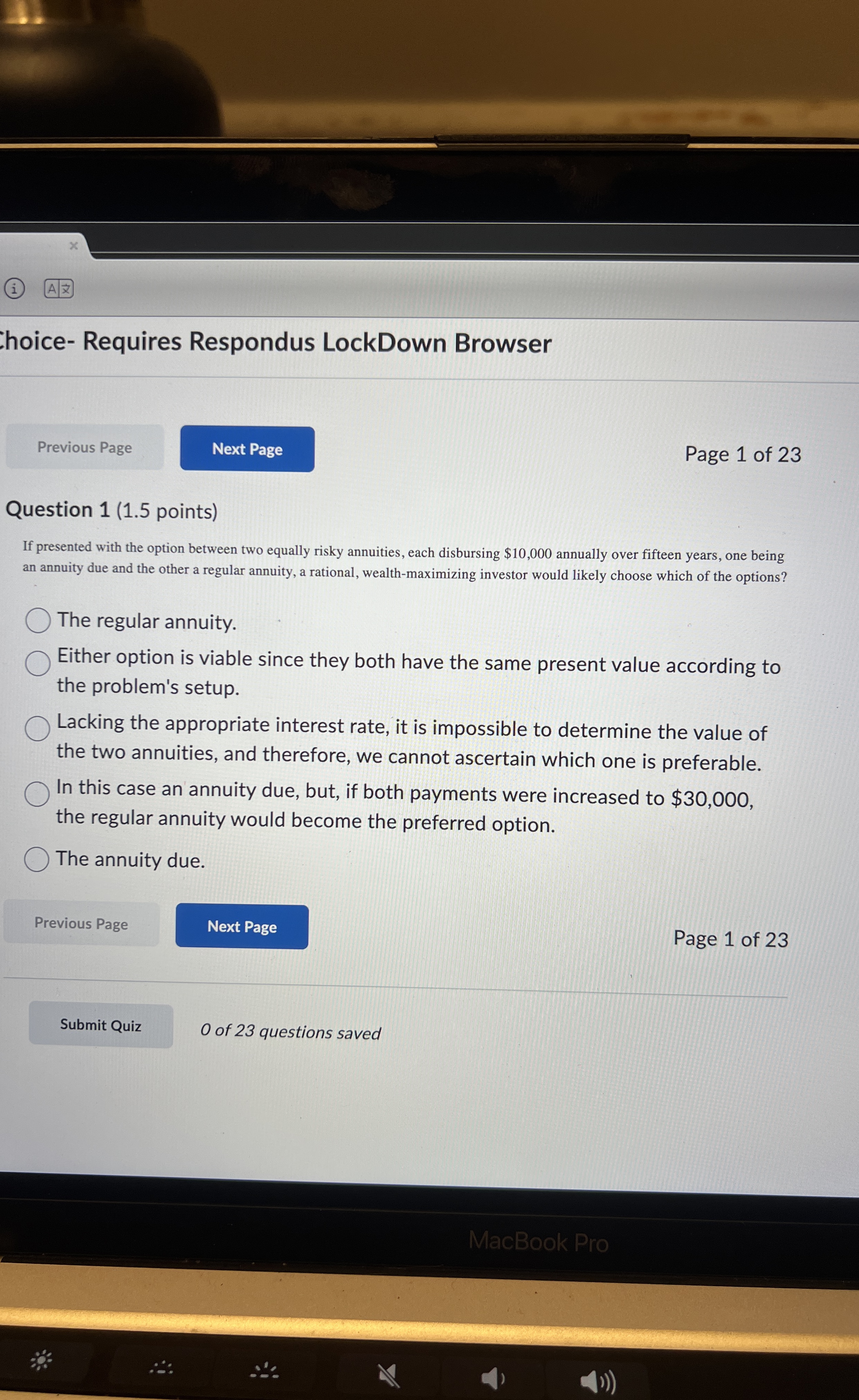  Question 1(1.5 points) If presented with the option between two equally