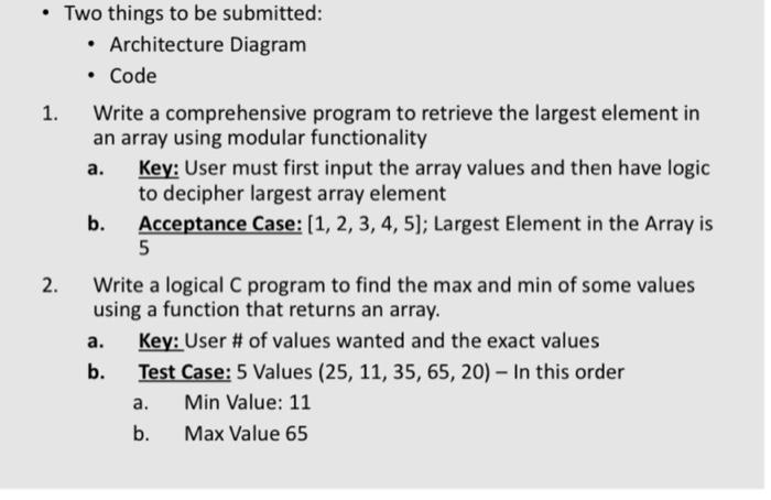  1. Write a comprehensive program to retrieve the largest element in