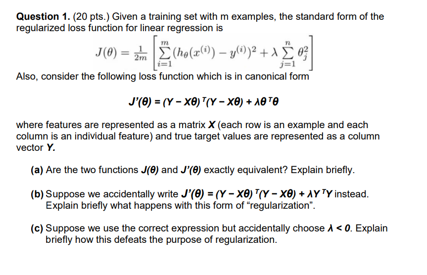  Question 1.(20 pts.) Given a training set with m examples, the