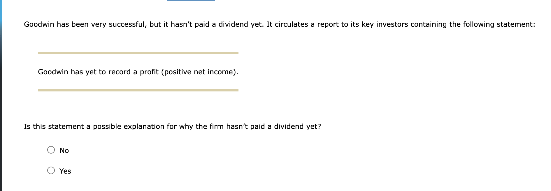 young company, has been wildly successful but has yet to pay a