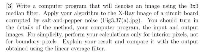  [3] Write a computer program that will denoise an image using