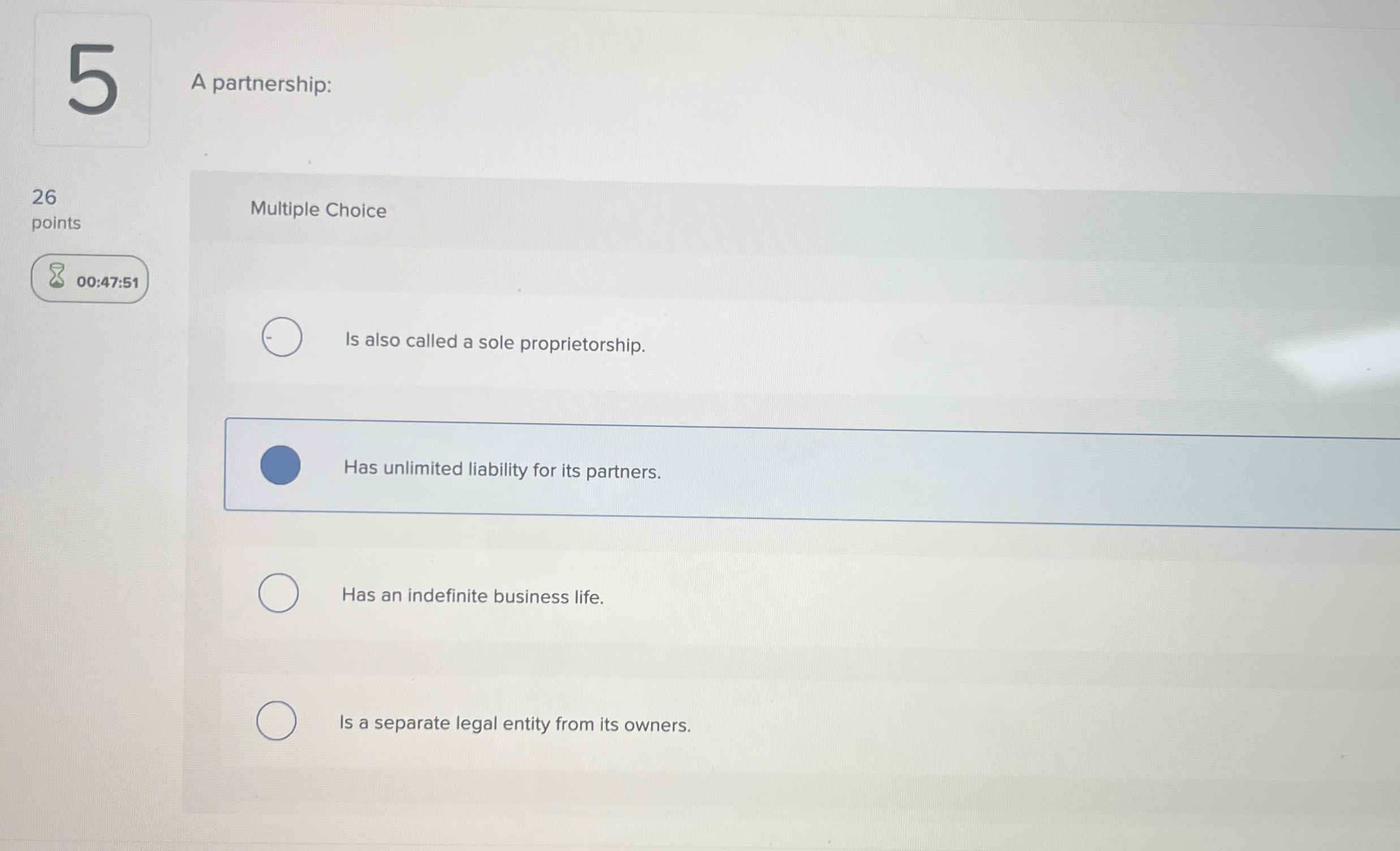  A partnership: 26 points 00:47:51 Multiple Choice Is also called a