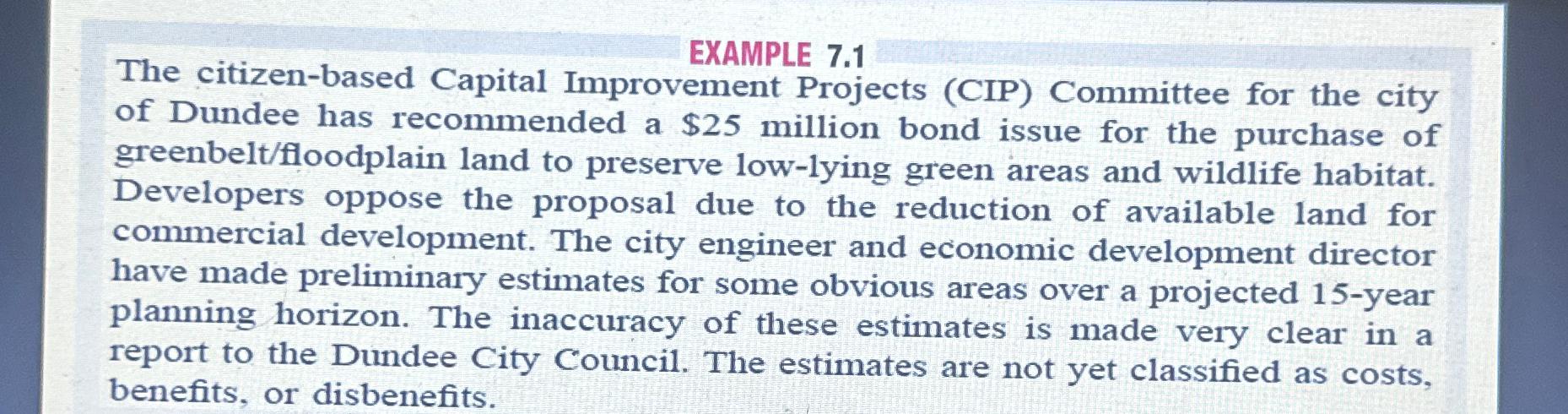  EXAMPLE 7.1 The citizen-based Capital Improvement Projects (CIP) Committee for the