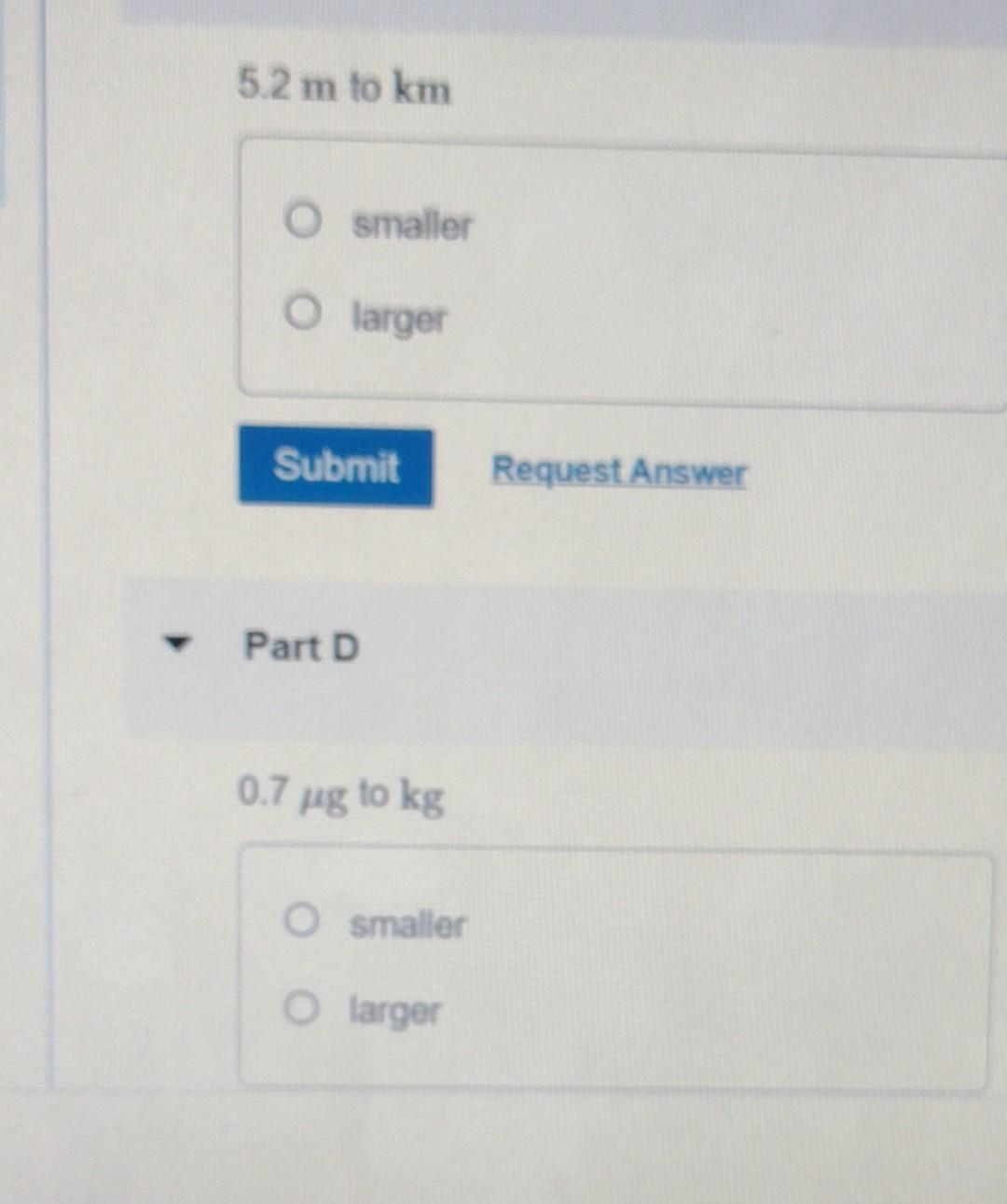 5.2 m to km O smaller O larger Submit Request Answer
