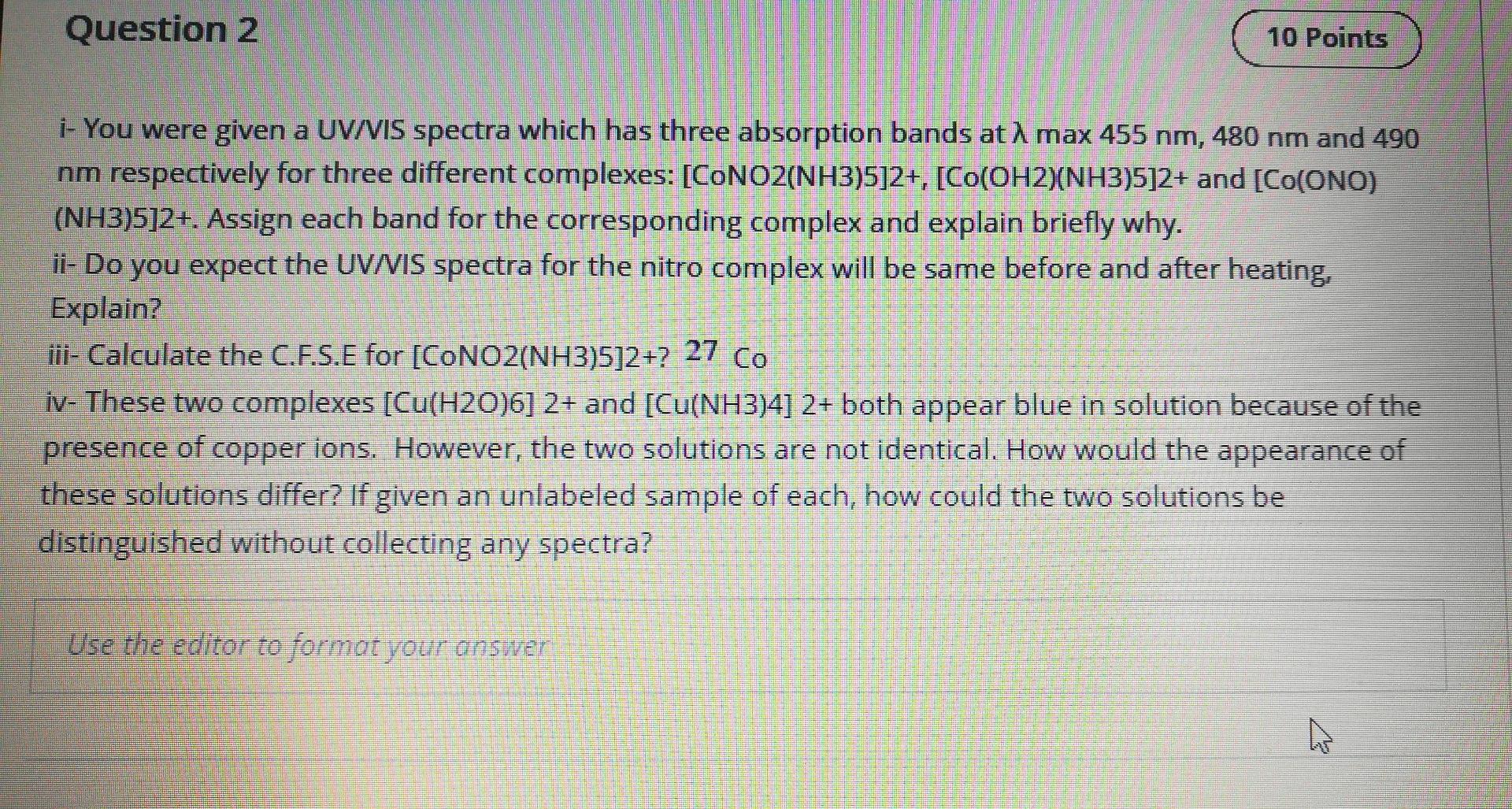  Question 2 10 Points i-You were given a UV/VIS spectra which