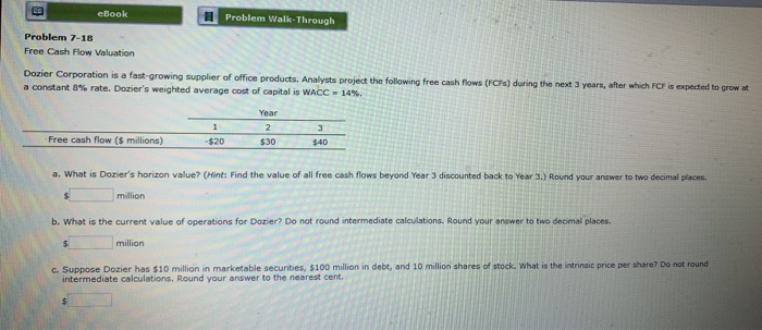  eBook 1 Problem Walk-Through Problem 7-18 Free Cash Flow Valuation Dozier