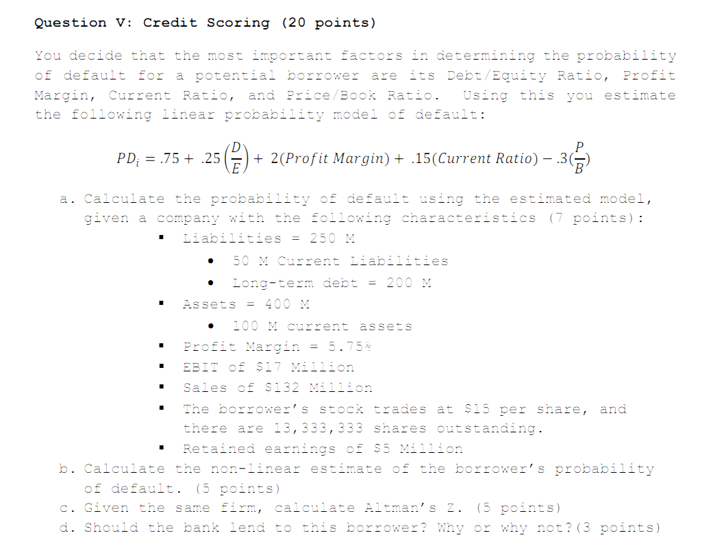 Question V: Credit Scoring (20 points) You decide that the most