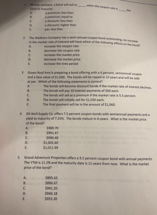  when the coupon the All else constant, a bond will sell