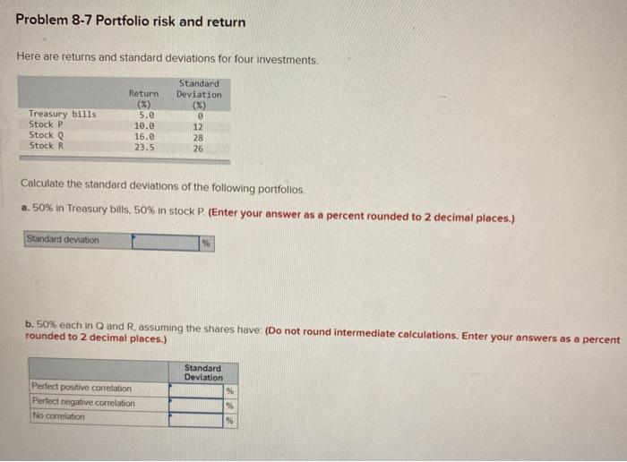  Problem 8-7 Portfolio risk and return Here are returns and standard