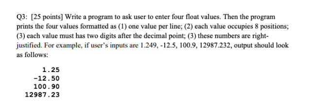 Answer in C++ Q3: [25 points) Write a program to ask user