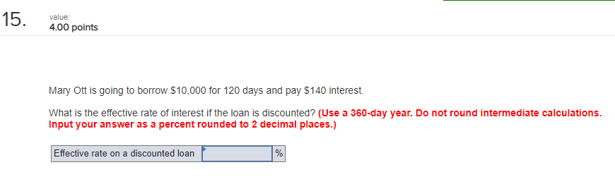 15. value: 4.00 points Mary Ott is going to borrow $10,000