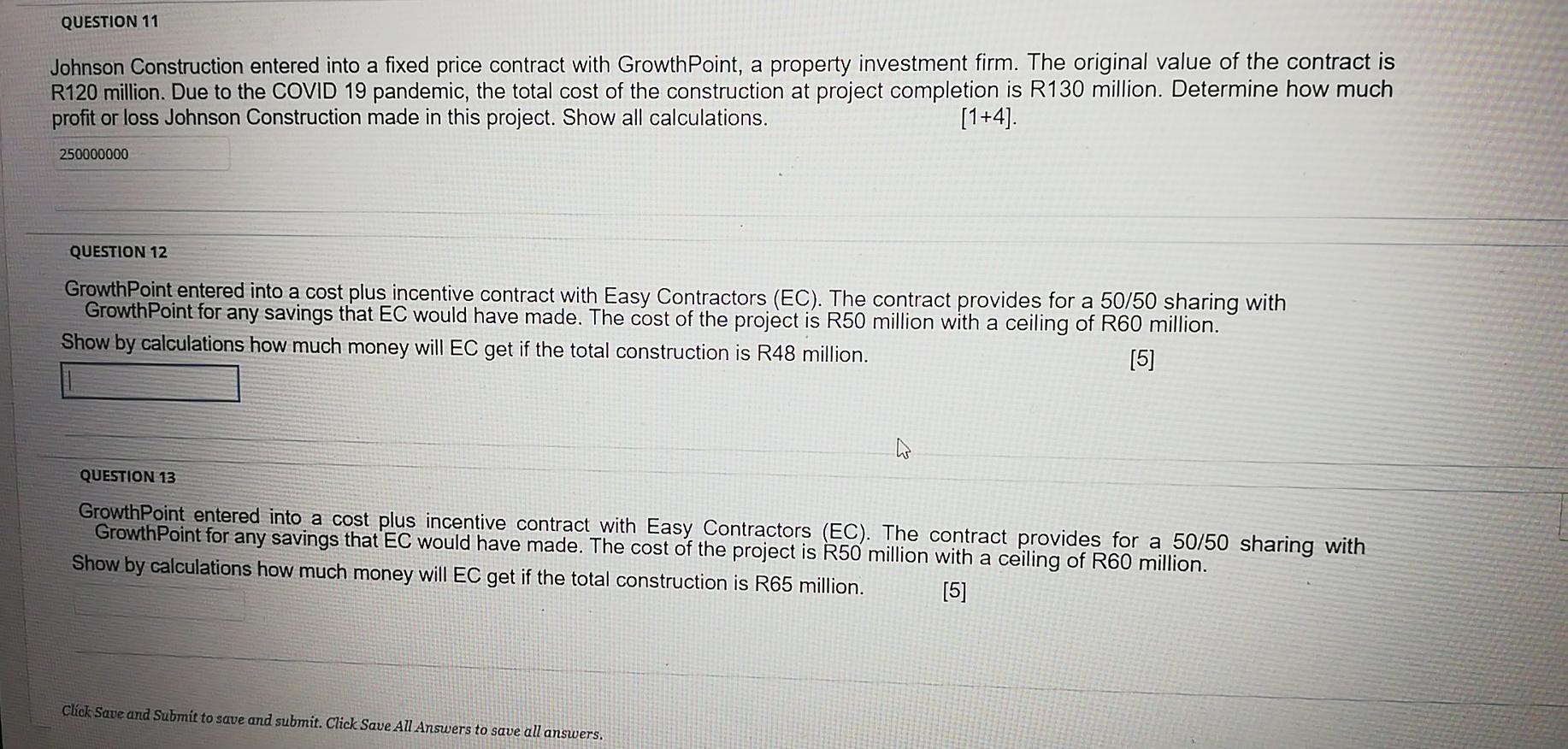  QUESTION 11 Johnson Construction entered into a fixed price contract with
