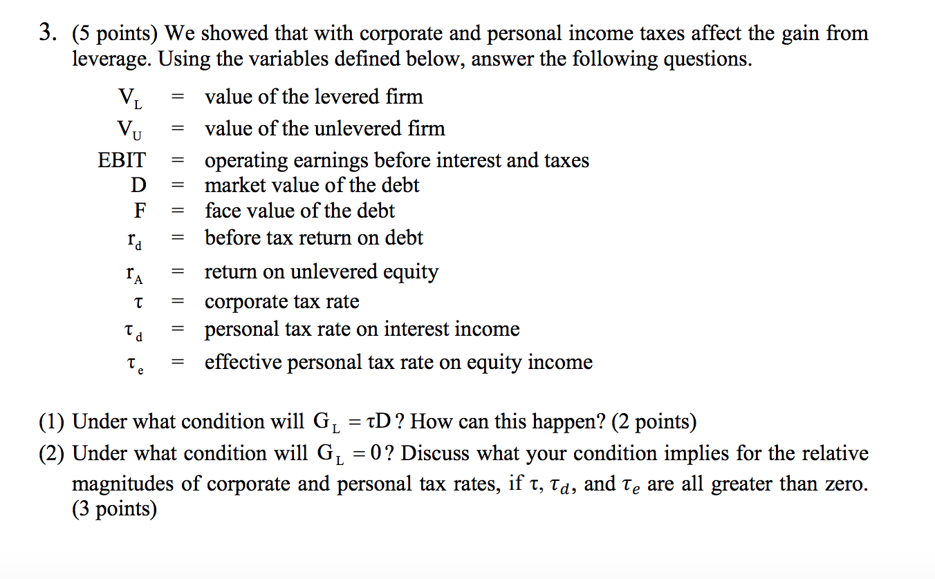 G L = gain from leverage 3. (5 points) We showed that