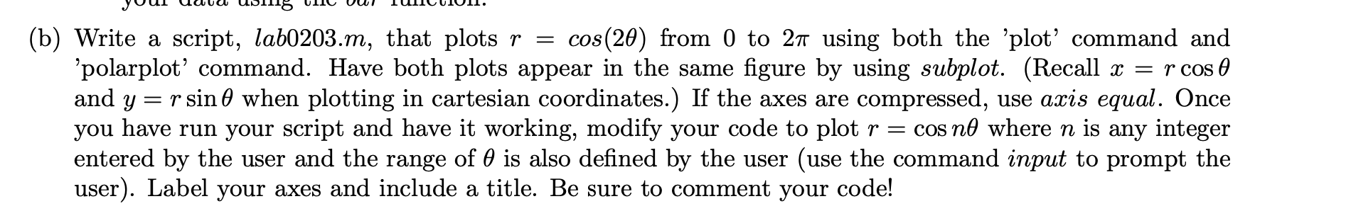  (b) Write a script, lab0203.m, that plots r = cos(20) from