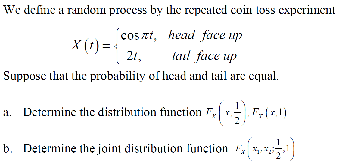  We define a random process by the repeated coin toss experiment