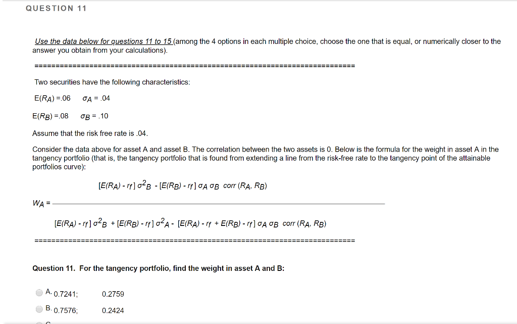 QUESTION 11 Use the data below for questions 11 to 15