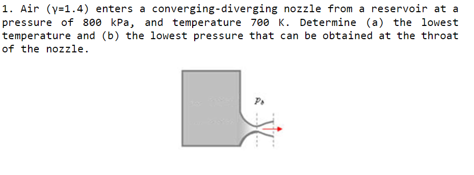  plz show work! Isentropic Flow Problems The problem does not provide