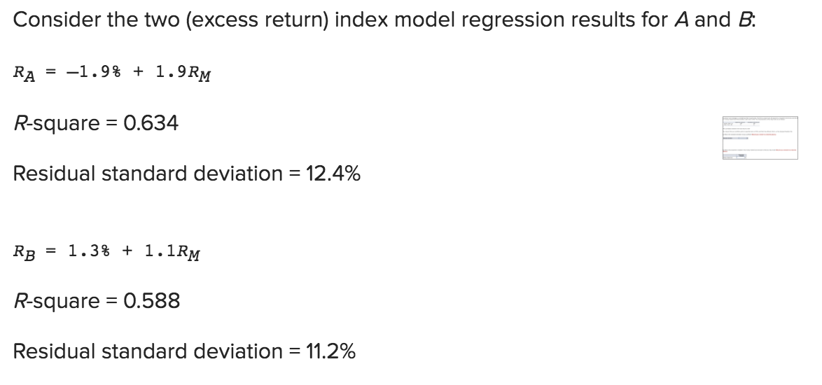 Consider the two (excess return) index model regression results for A