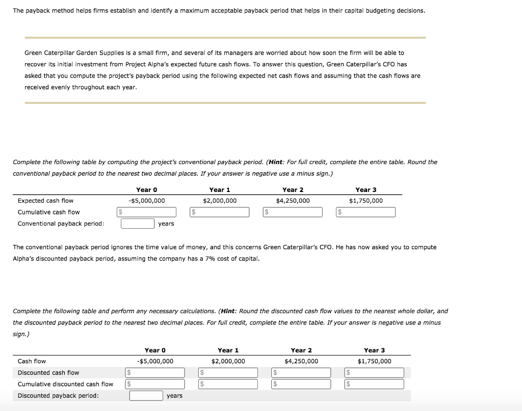 The payback method helps firms establish and Identify a maximum acceptable