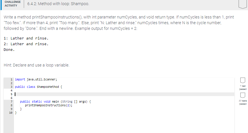  I keep getting it wrong...in JAVA CHALLENGE ACTIVITY CLE6.4.2: Method with