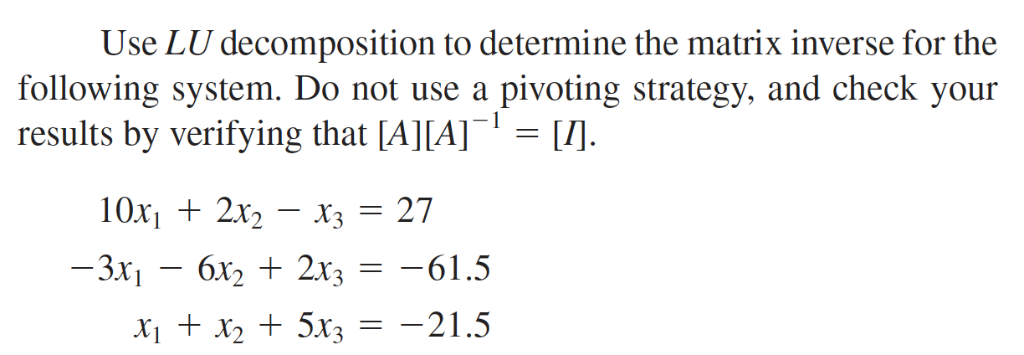 Use MATLAB to build a program that can do LU decomposition to