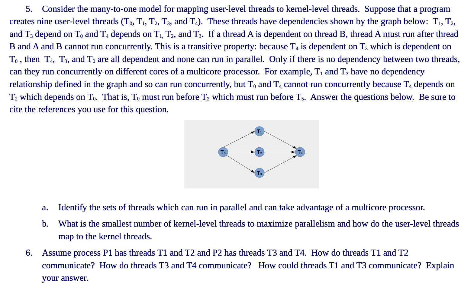  5. Consider the many-to-one model for mapping user-level threads to kernel-level