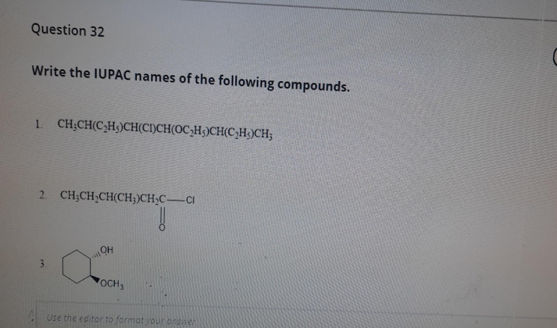 q32 q33 pls.solve both Question 32 Write the IUPAC names of