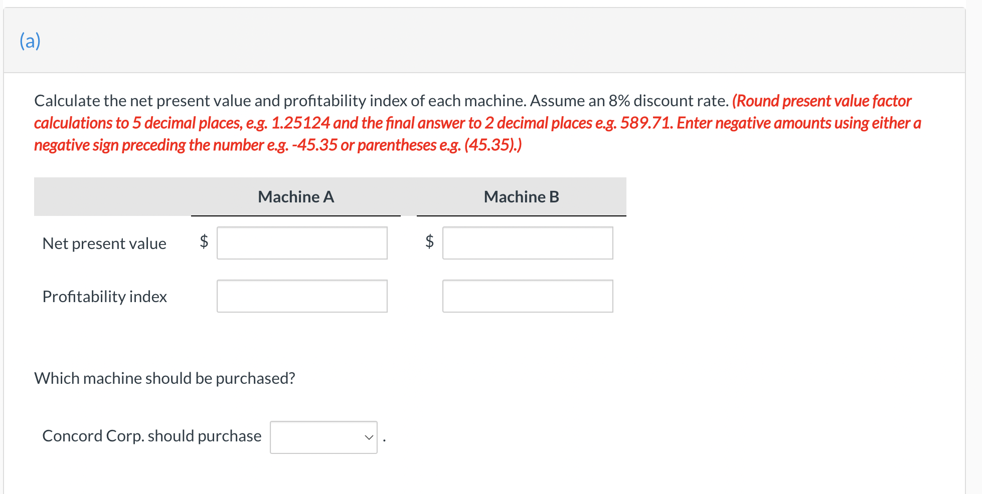 Either machine would make it possible for the company to produce its
