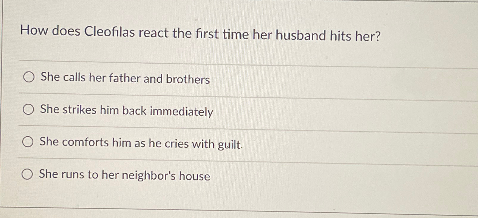  How does Cleofilas react the first time her husband hits her?