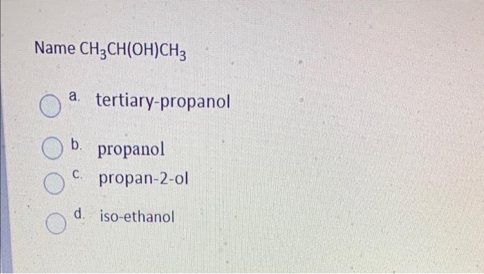 . an alcohol and a ketone d a carboxylic acid and a