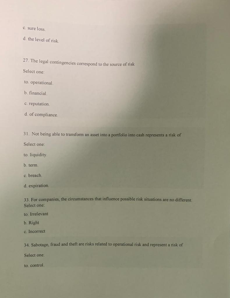 risks in companies are Select one: to, all of the above. b.