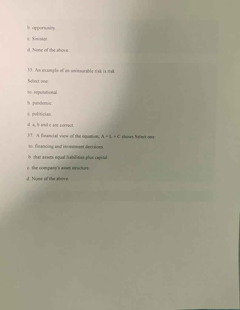 None of the above. c. customers d. type of business operations, and