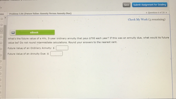  Save Submit Assignment for Grading as Problem 5.06 (Fature Value Annuity
