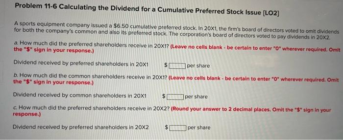  Problem 11-6 Calculating the Dividend for a Cumulative Preferred Stock Issue