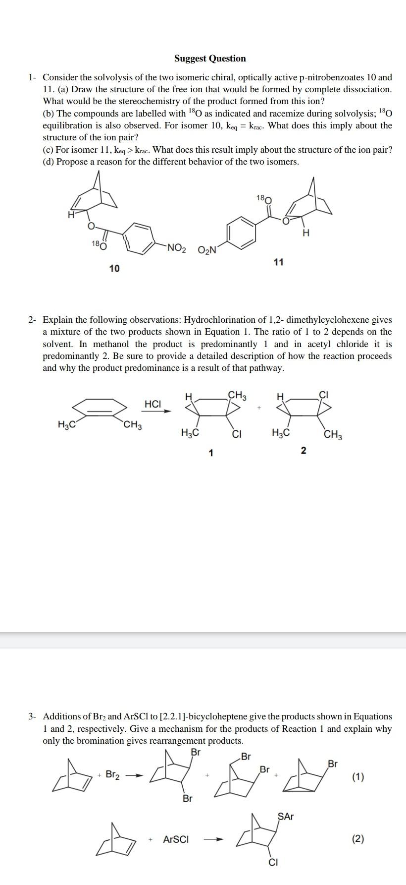  Suggest Question 1. Consider the solvolysis of the two isomeric chiral,