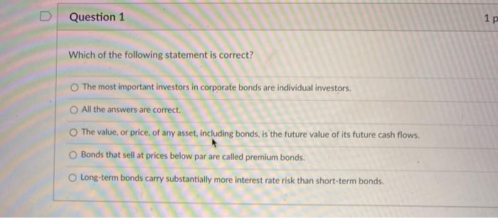  I need help with questions 1,4,6,7, 10-15 Question 1 1p Which