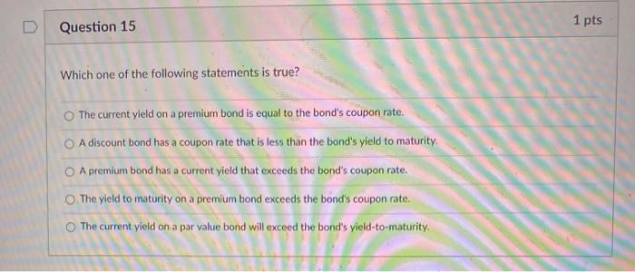 and such bonds are called discount bonds. The risk that the lender