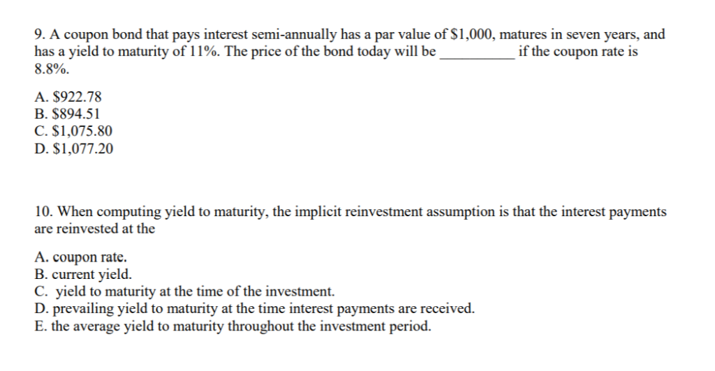 Please show all equations and work as needed. 9. A coupon bond