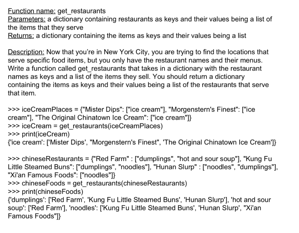 in python Function name: get_restaurants Parameters: a dictionary containing restaurants as keys