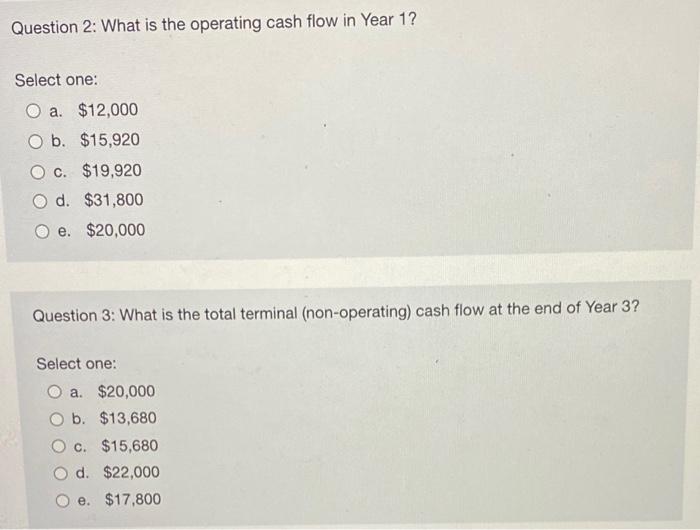 big question The following information applies to the next four questions. You
