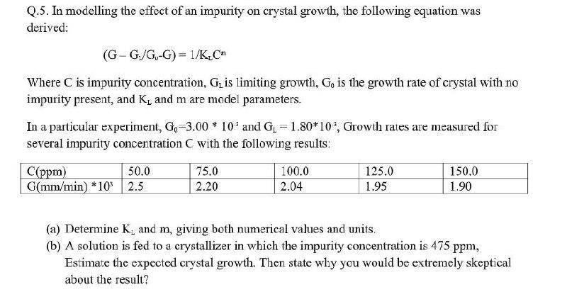 I need the answer as soon as possible Q.5. In modelling the