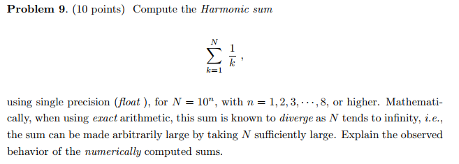  Problem 9. (10 points) Compute the Harmonic sum 1 using single
