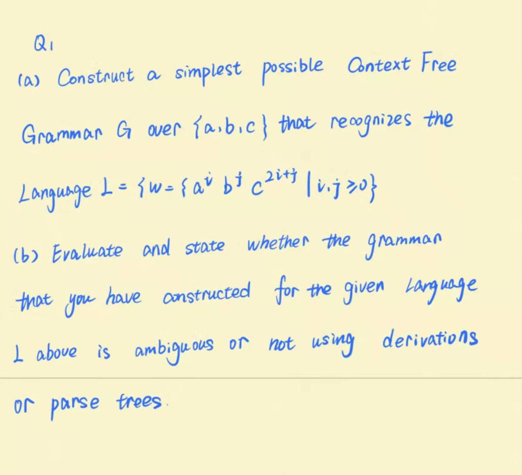 QI la Construct a simplest possible context Free Grammar G over