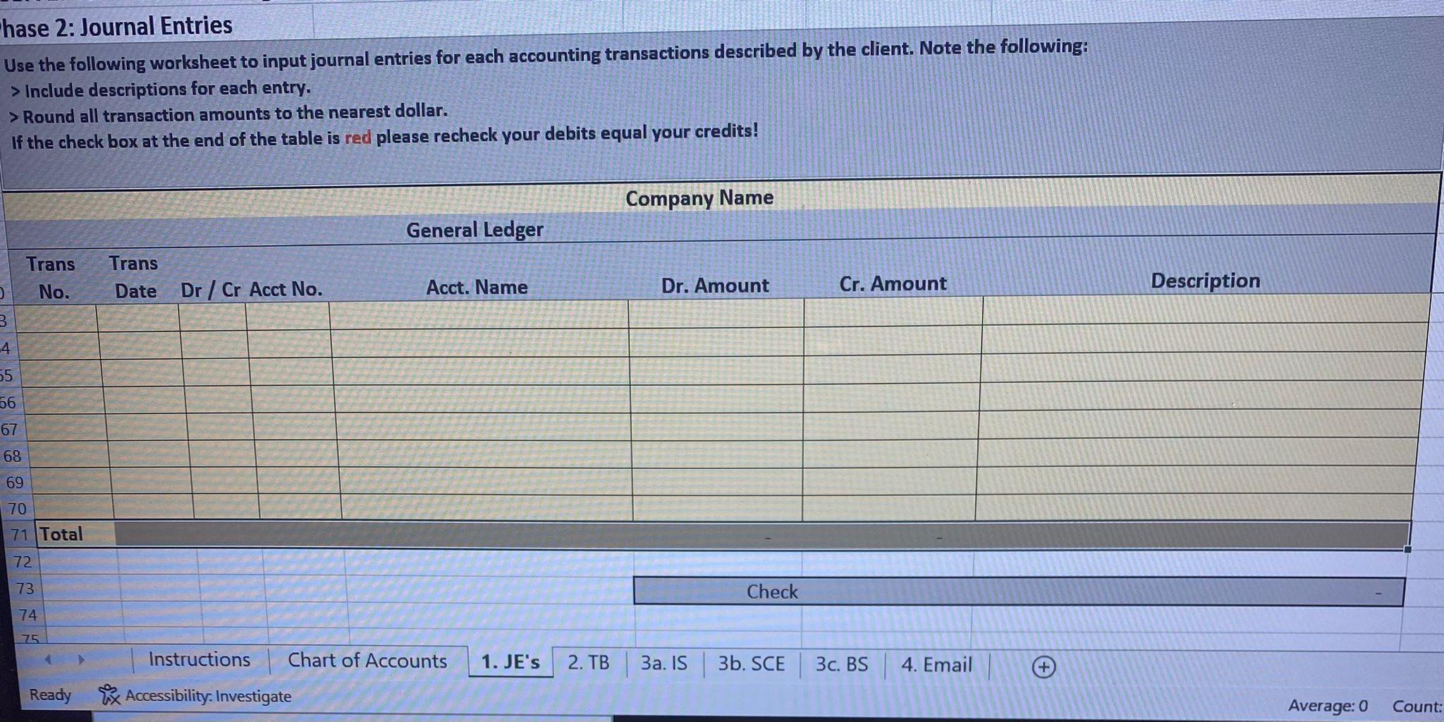 provided, complete the following information using the excel template provided. Enter the