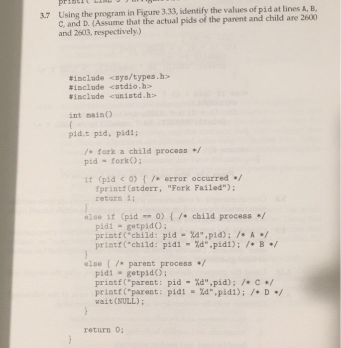  Using the program in Figure 3.33, identify the values of pid