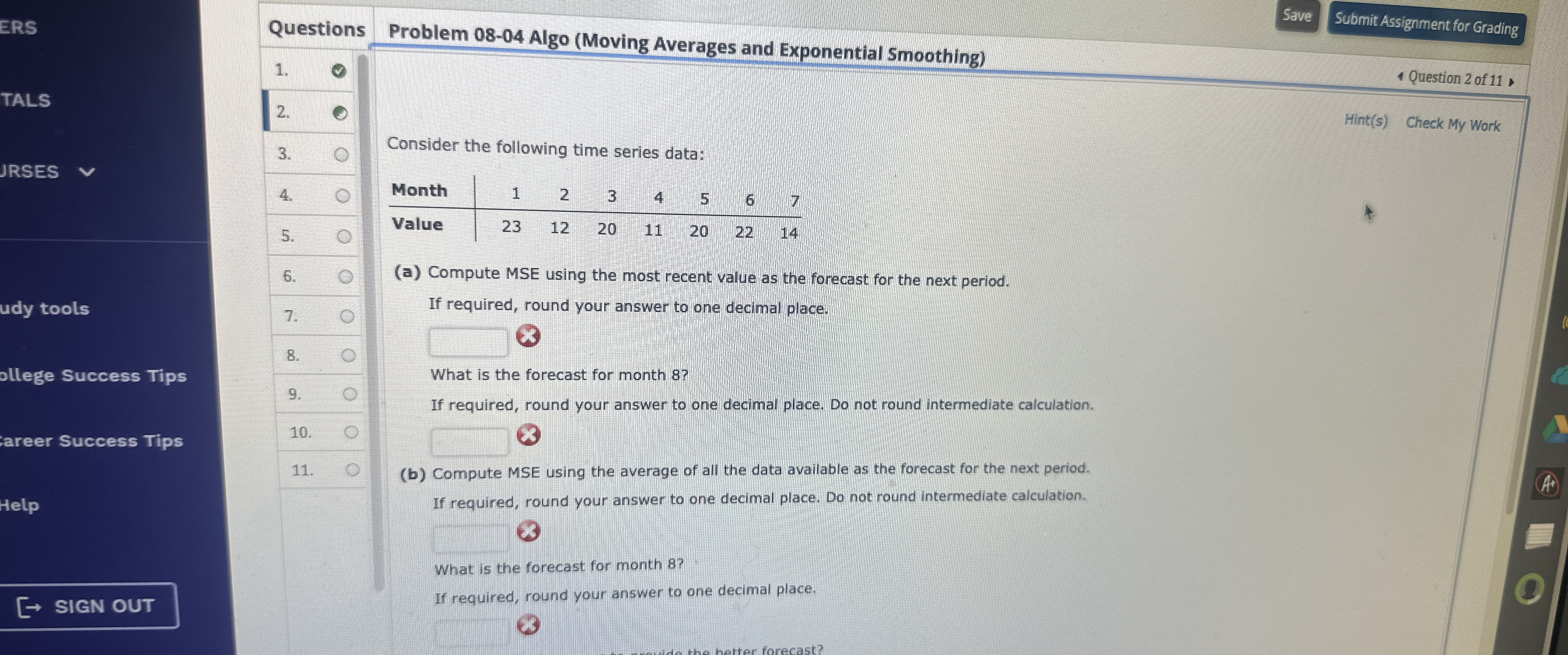  Save Questions Problem 08-04 Algo (Moving Averages and Exponential Smoothing) Submit