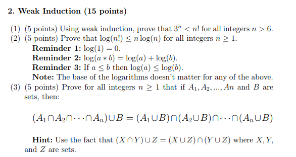 2. Weak Induction (15 points) (1) (5 points) Using weak induction,